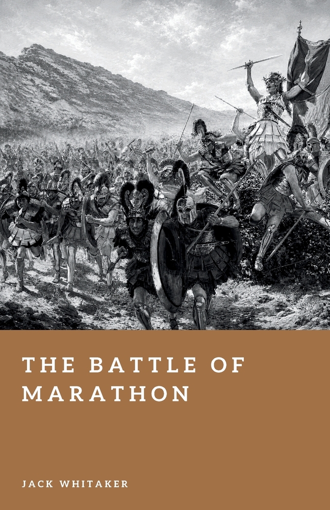 The Battle of Marathon: The Greek Victory That Halted the Persian Invasion cover
