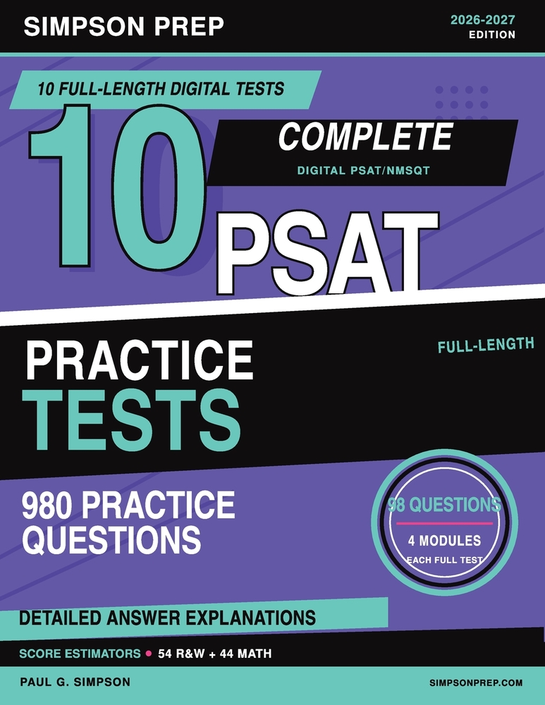 10 Digital PSAT Practice Tests: 980 Reading & Writing and Math Questions with Complete Answer Keys, Detailed Explanations & Estimated Scoring cover