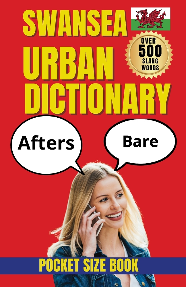 Swansea Urban Dictionary: A Hilarious Dictionary of Swansea Words, Phrases, and Banter cover