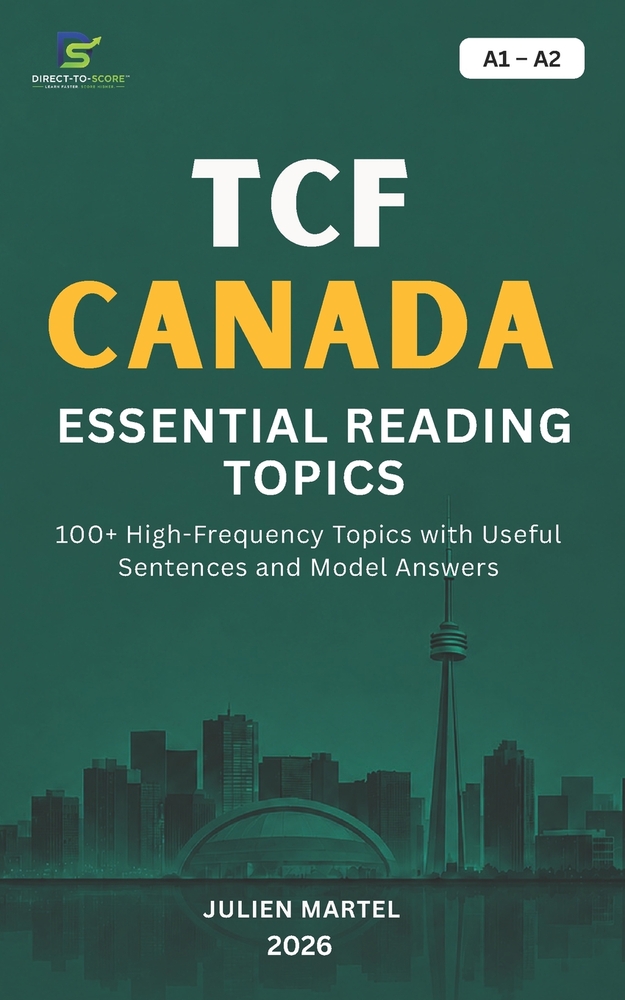 Tcf Canada Essential Reading Topics A1- A2: 100+ High-Frequency Topics with Useful Sentences and Model Answers cover