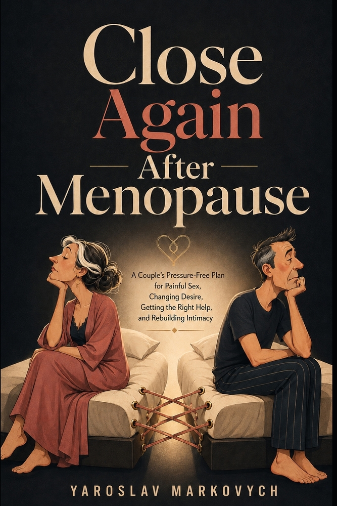 Close Again After Menopause: A Couple's Pressure-Free Plan for Painful Sex, Changing Desire, Getting the Right Help, and Rebuilding Intimacy cover