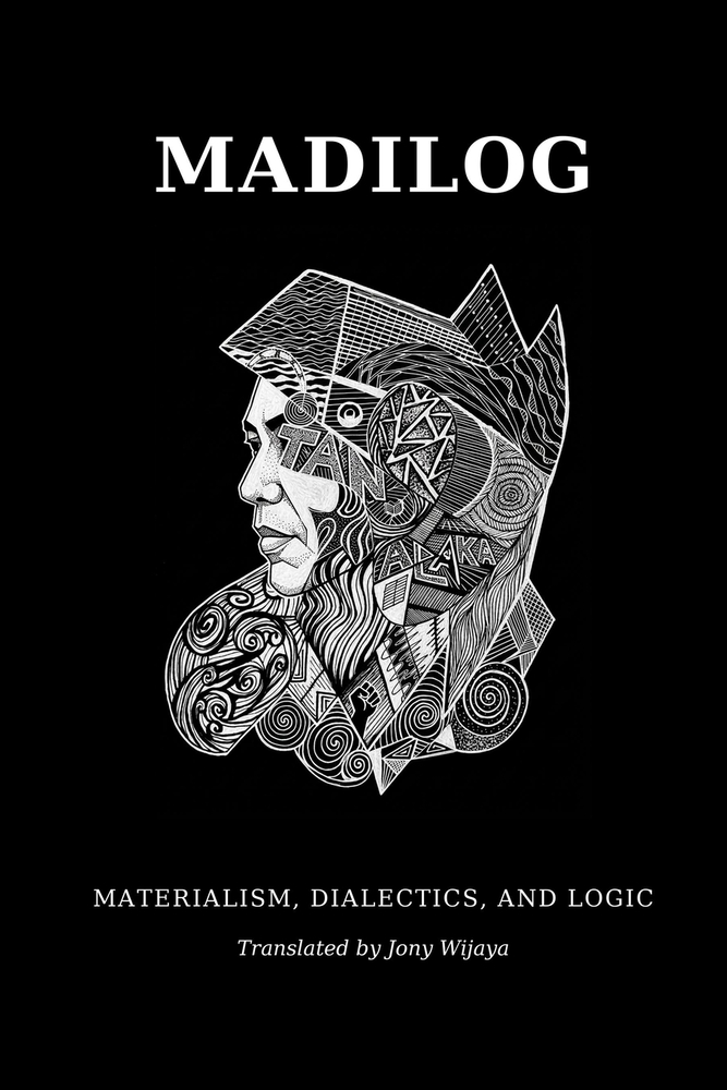 Madilog: Materialism, Dialectics, and Logic cover