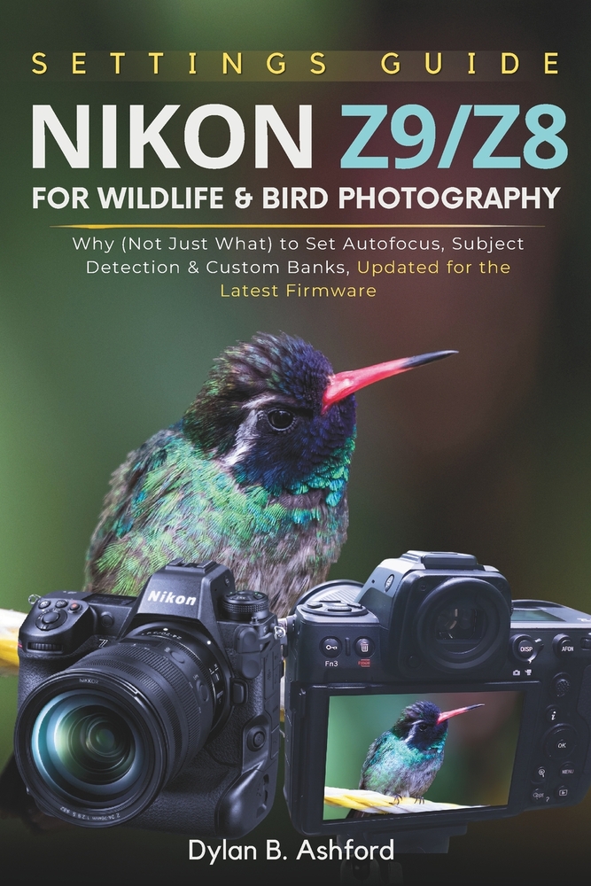 Nikon Z9/Z8 Settings Guide for Wildlife and Bird Photography: Why (Not Just What) to Set Autofocus, Subject Detection & Custom Banks, Updated for the cover