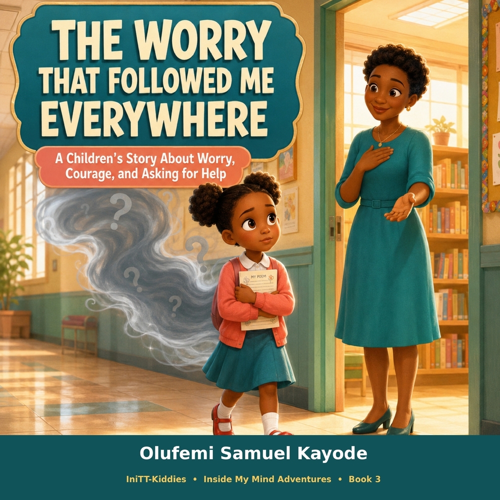The Worry That Followed Me Everywhere: A Children's Story About Worry, Courage, and Asking for Help cover