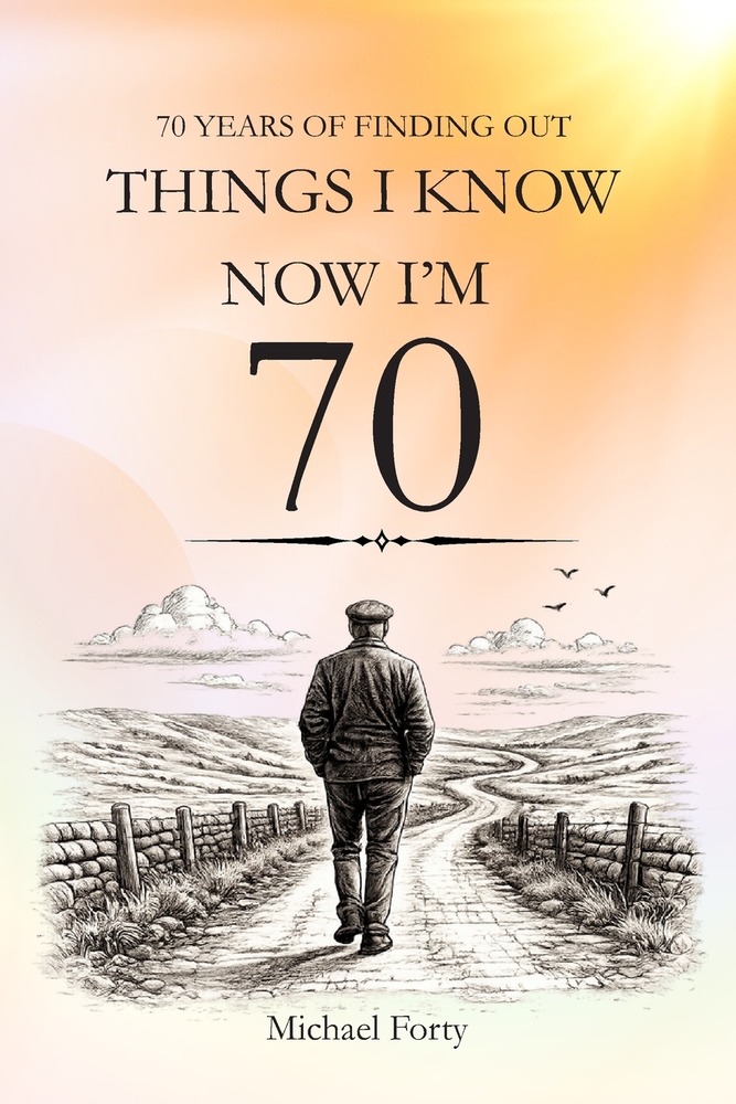 Things I Know Now I'm 70 cover