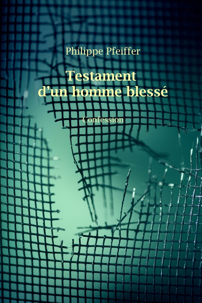 Testament d'un homme blessé: Confession cover