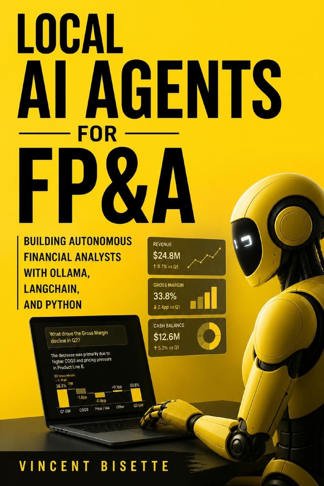 Local AI Agents for FP&A: Building Autonomous Financial Analysts with Ollama, LangChain, and Python cover