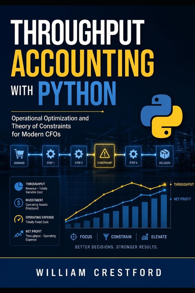 Throughput Accounting with Python: Operational Optimization and Theory of Constraints for Modern CFOs cover