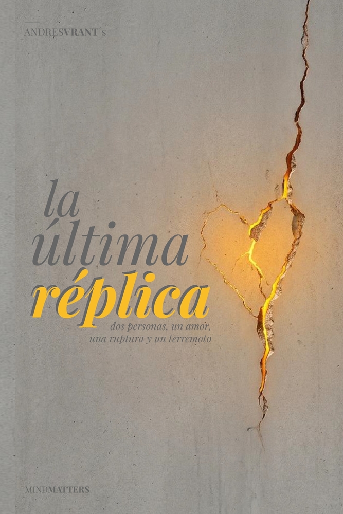 La Última Réplica: DOS Personas, Un Amor, Una Ruptura Y Un Terremoto cover