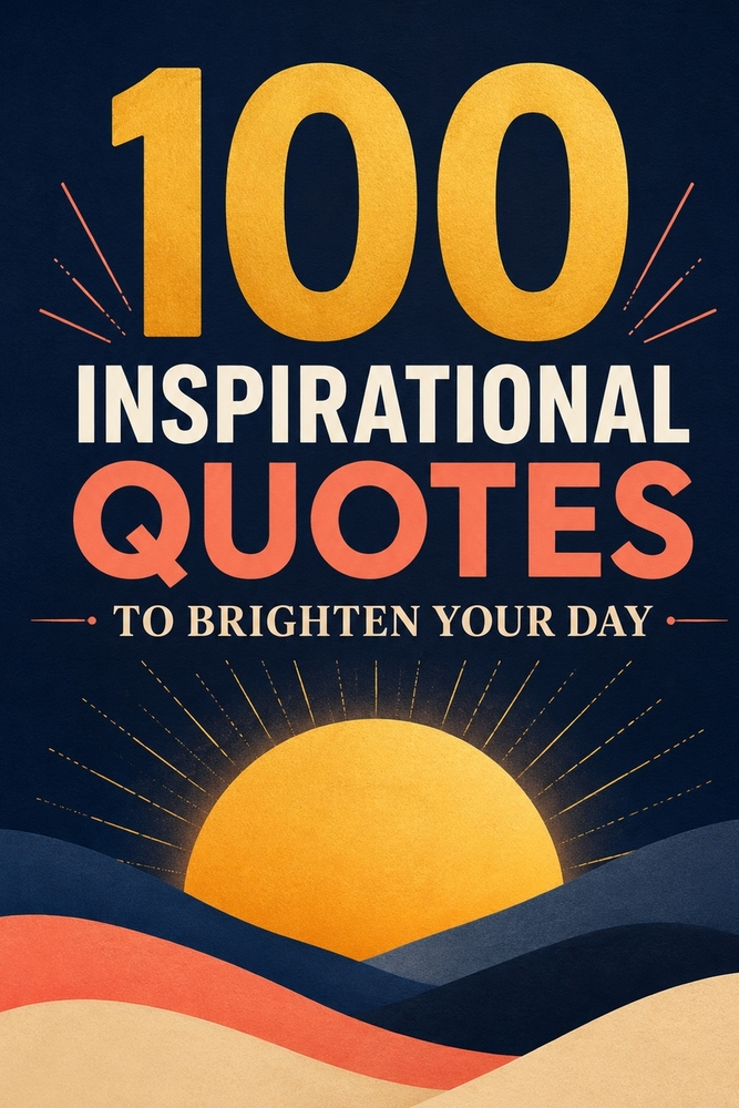 100 Inspirational Quotes to Brighten Your Day cover
