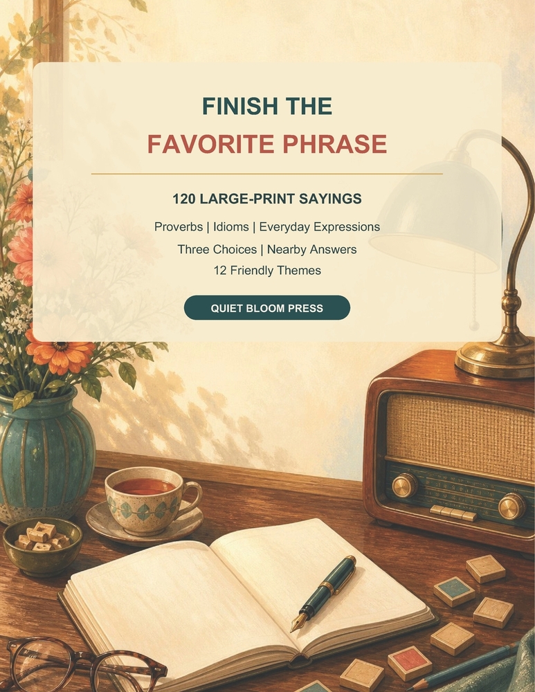 Finish the Favorite Phrase: 120 Large-Print Sayings, Proverbs, Idioms, and Everyday Expressions to Complete cover