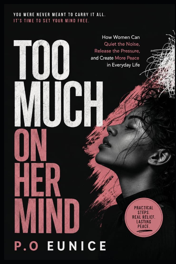 Too Much on Her Mind: How Women Can Quiet the Noise, Release the Pressure, and Create More Peace in Everyday Life cover