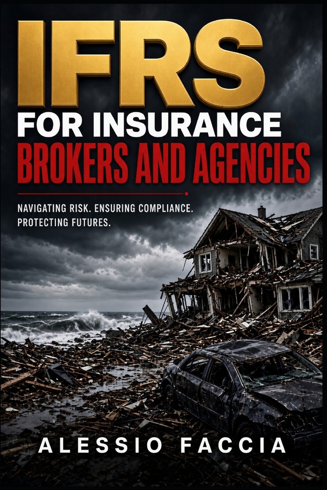 IFRS for Insurance Brokers and Agencies: Commission Income, Principal-Agent Judgements, Contract Assets, Receivables, and Financial Reporting Disclosu cover