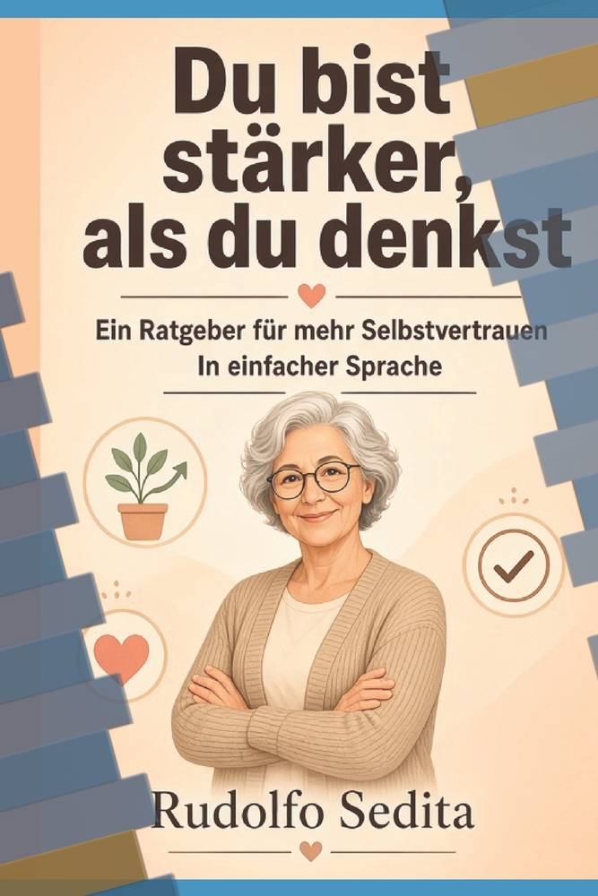 Du bist stärker, als du denkst: Ein Ratgeber für mehr Selbstvertrauen und Mut - In einfacher Sprache cover
