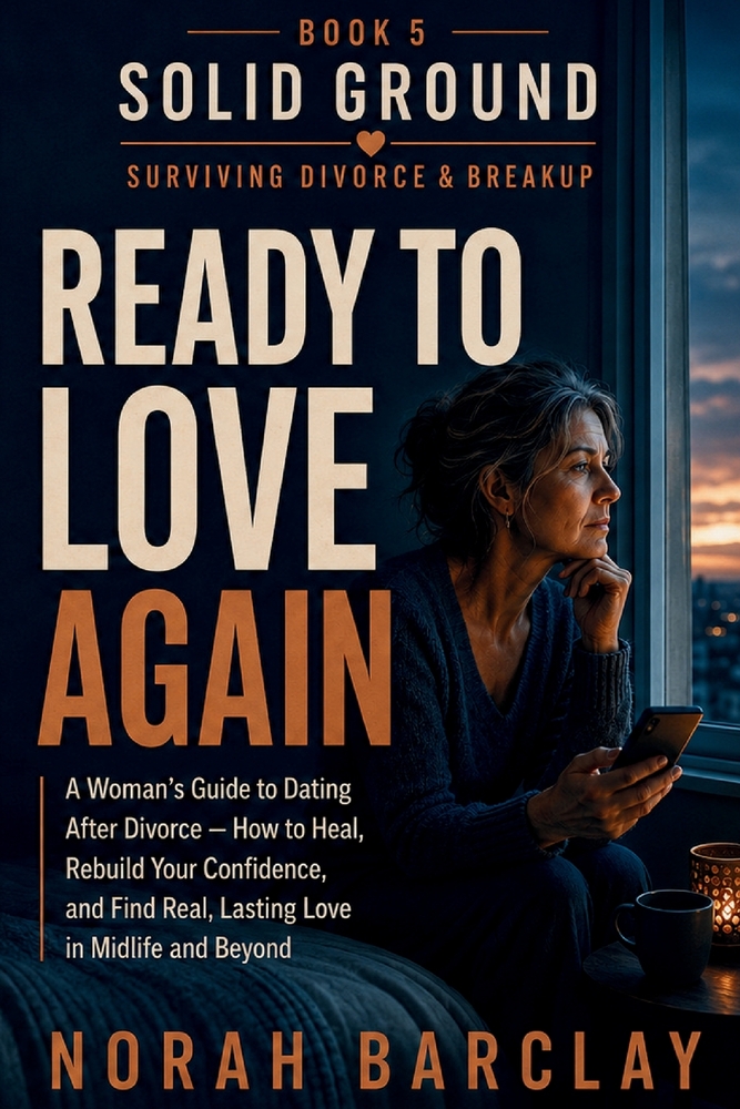 Ready to Love Again: A Woman's Guide to Dating After Divorce - How to Heal, Rebuild Your Confidence, and Find Real, Lasting Love in Midlife and Beyond cover