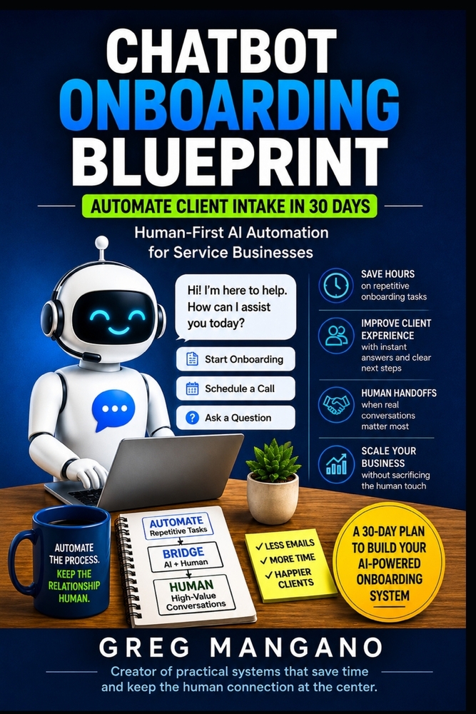 ChatBot Onboarding Blueprint: Automate Client Intake in 30 Days - Human-First AI Automation for Service Businesses cover