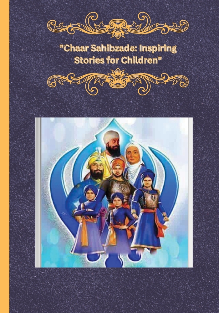 Chaar Sahibzade - Inspiring Stories for Children - ਚਾਰ ਸਾਹਿਬਜ਼ਾਦੇ -  cover