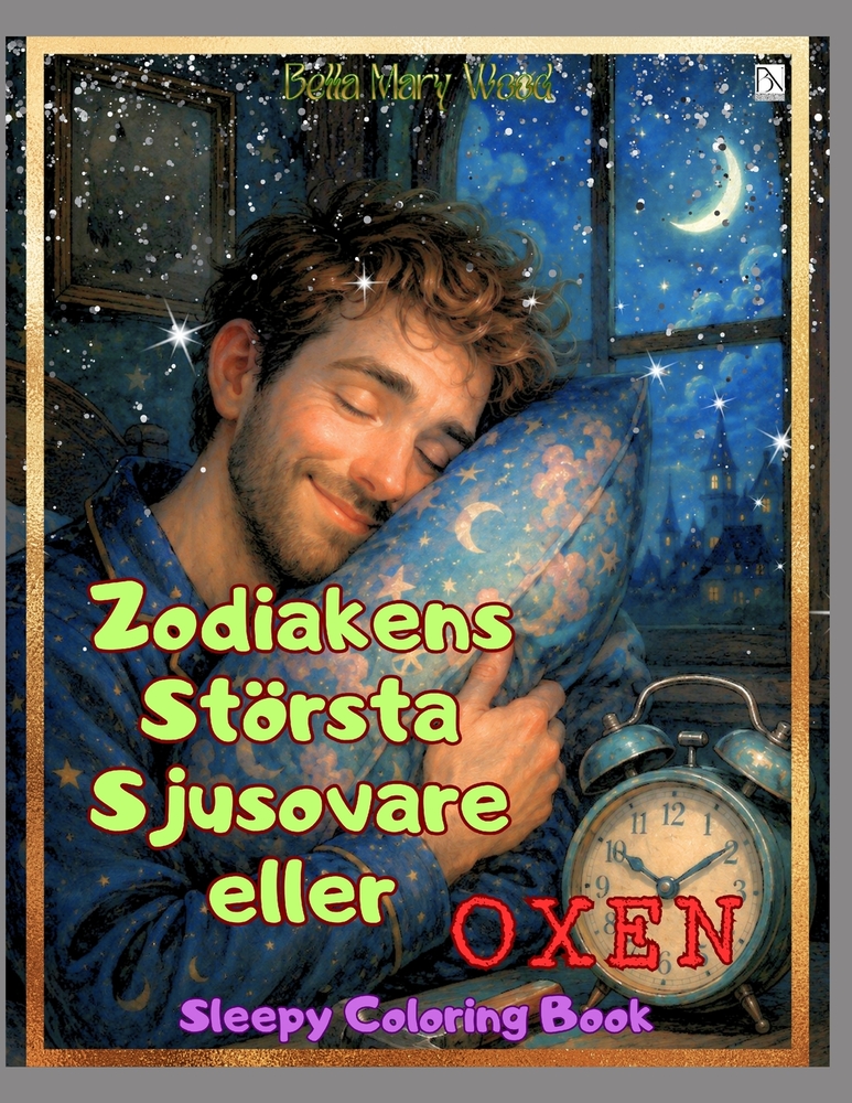 Zodiakens största Sjusovare eller Oxen: Sömnig målarbok cover