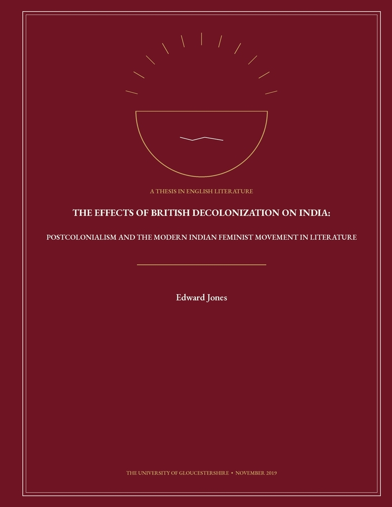 The Effects of British Decolonization on India: Postcolonialism and the Modern Indian Feminist Movement in Literature cover