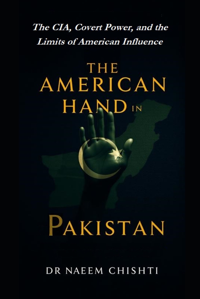 The American Hand in Pakistan: The CIA, Covert Power, and the Limits of American Influence cover