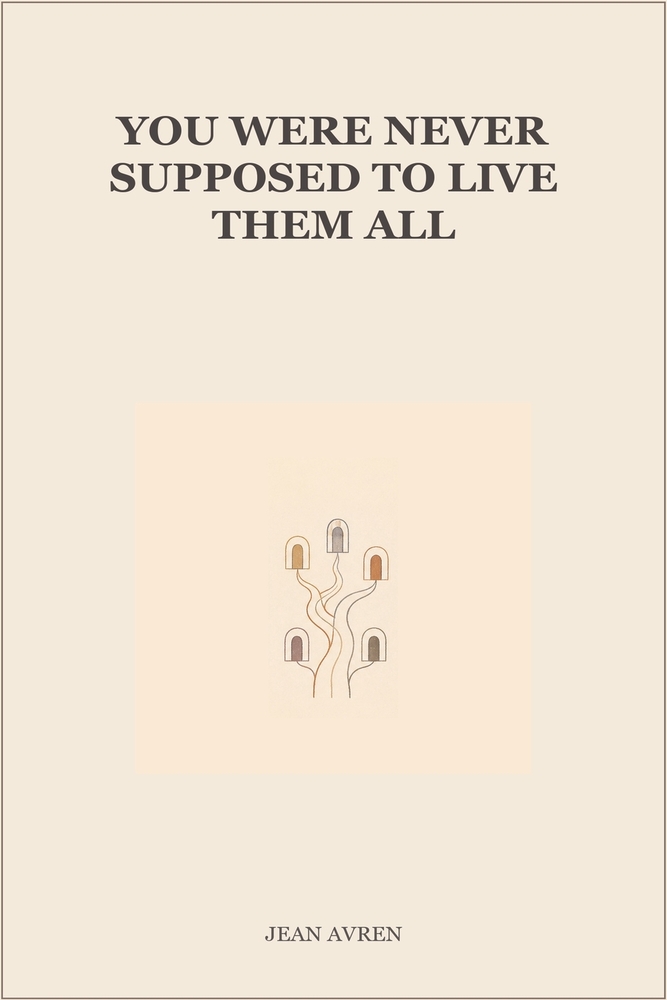 You Were Never Supposed to Live Them All cover