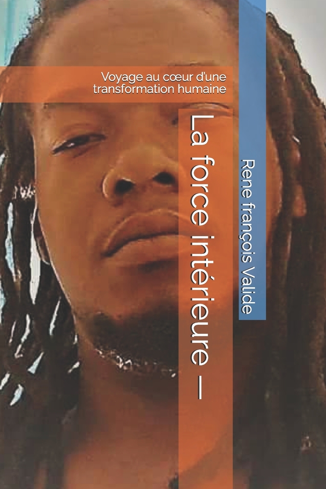 La force intérieure -: Voyage au coeur d'une transformation humaine cover