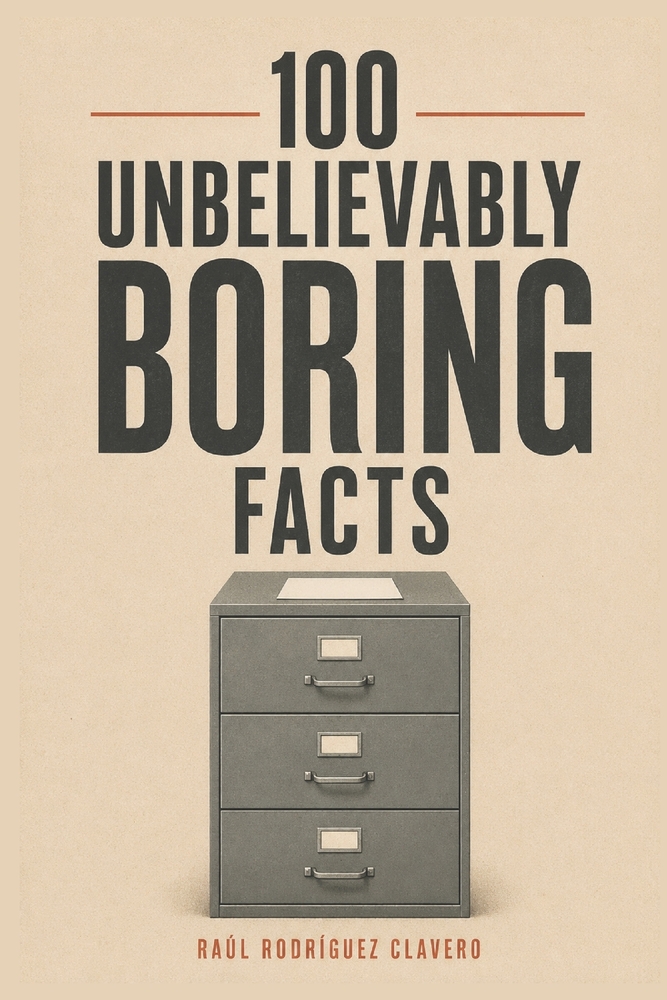 100 Unbelievably Boring Facts cover