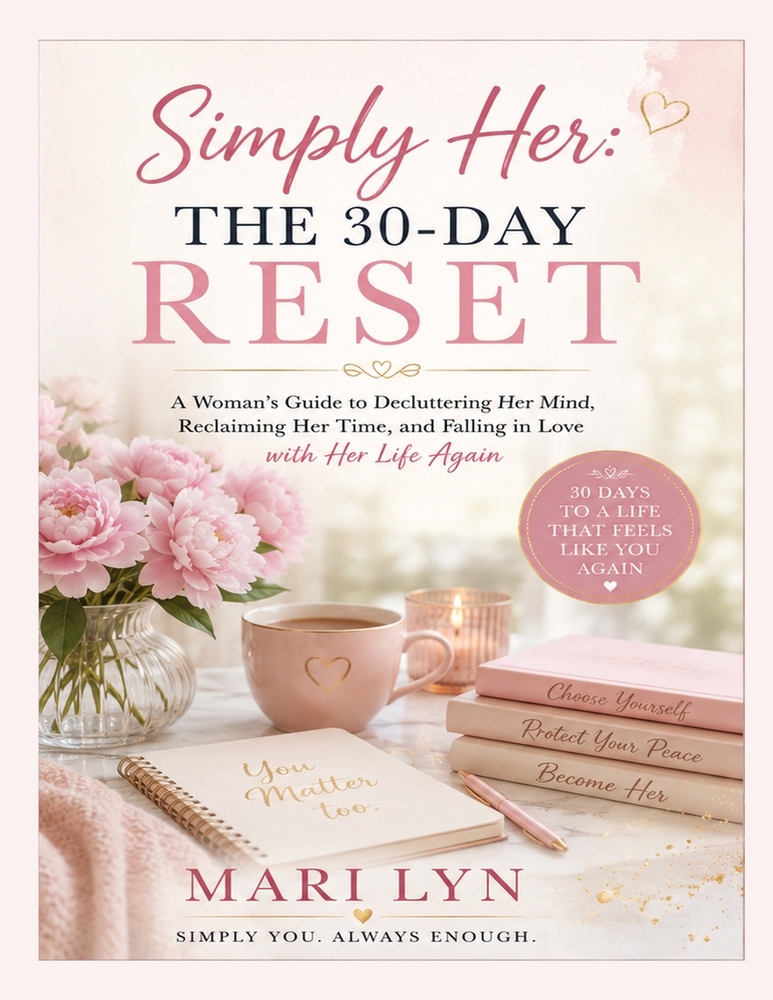 Simply Her The 30 Day Reset: A Woman's Guide to Decluttering Her Mind, Reclaiming Her Time, And Falling in Love with Her Life Again cover
