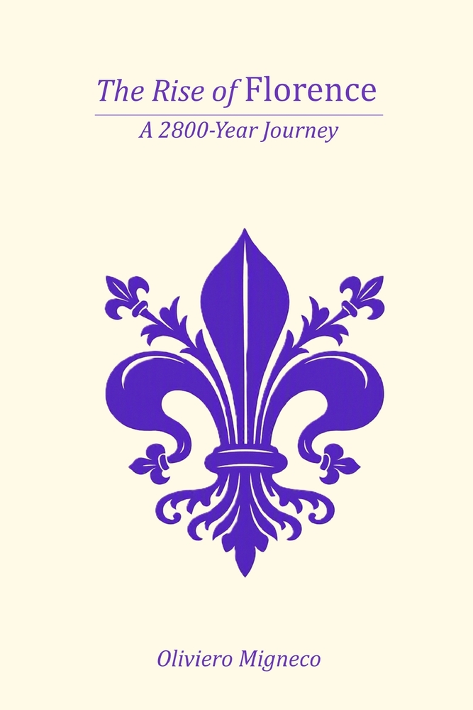 The Rise of Florence: A 2800-Year Journey cover