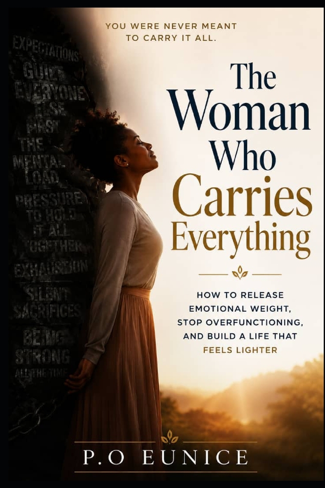The Woman Who Carries Everything: How to Release Emotional Weight, Stop Overfunctioning, and Build a Life That Feels Lighter cover