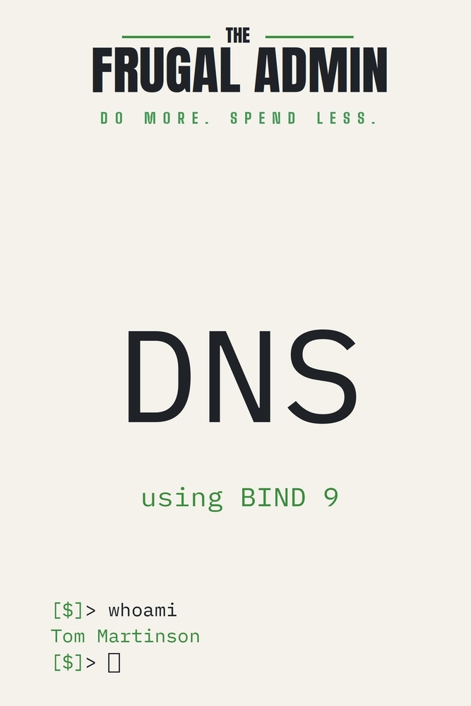 DNS: Run Your Own Internal DNS with BIND 9 cover