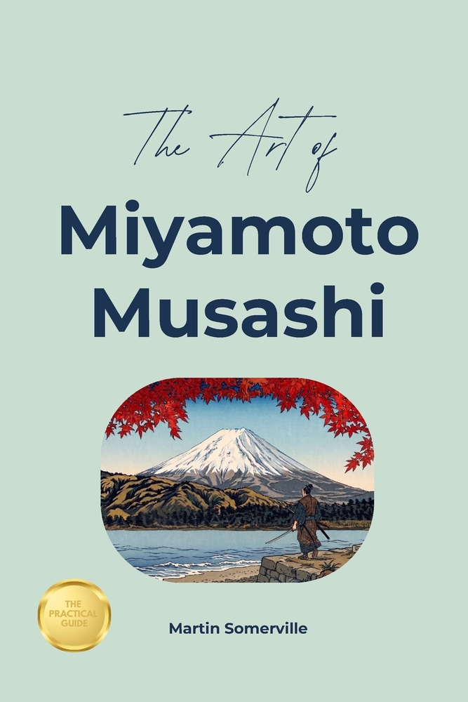 The Art of Miyamoto Musashi: The Beautiful Wisdom of the Legendary Samurai. cover