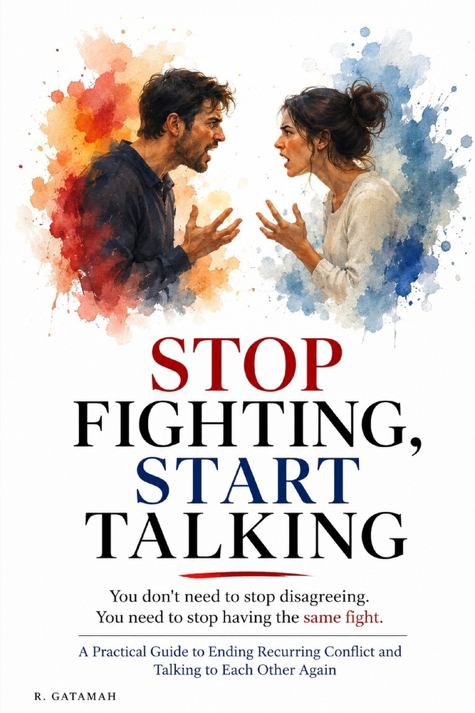 Stop Fighting, Start Talking: You don't have to win the next argument. You can learn how to have a different conversation cover
