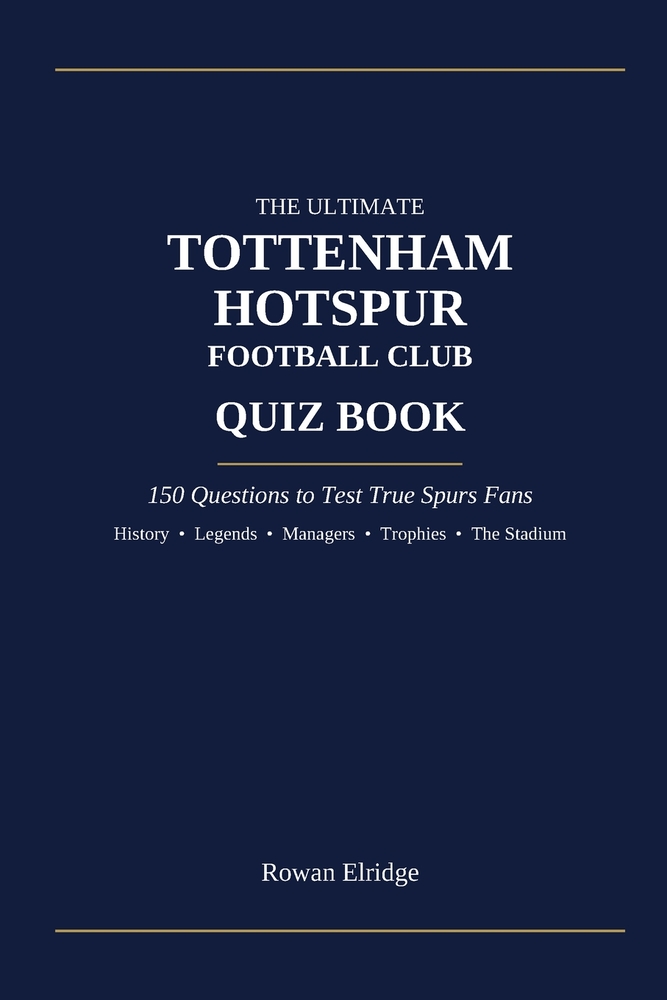 The Ultimate Tottenham Hotspur FC Quiz Book cover