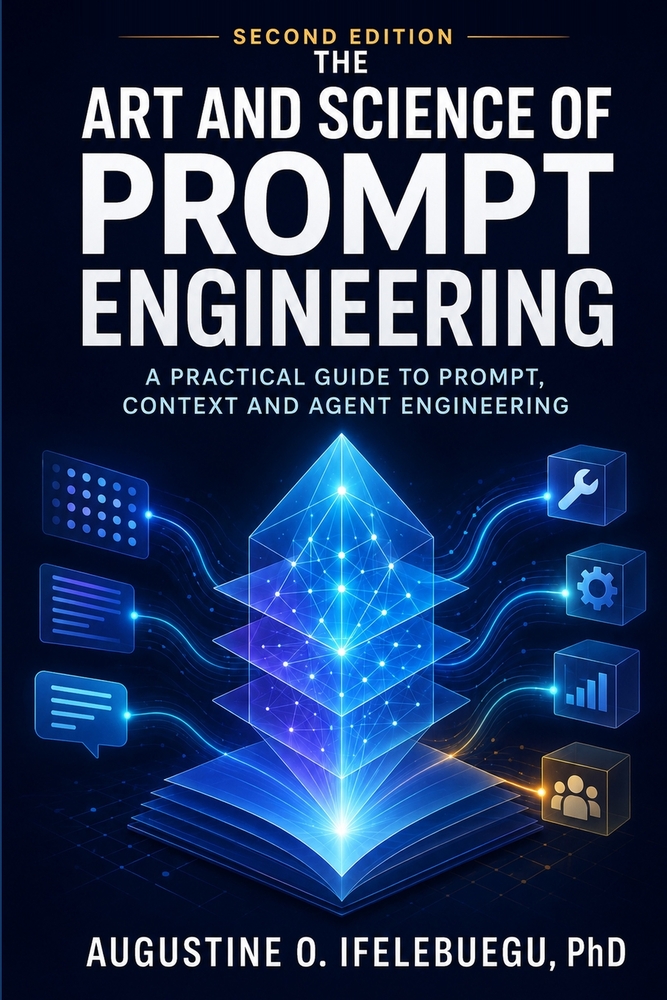 The Art and Science of Prompt Engineering: A Practical Guide to Prompt, Context and Agent Engineering cover