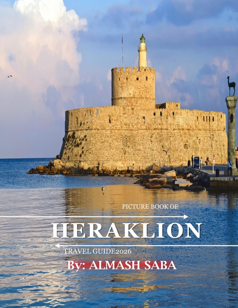 Heraklion: Cool Pictures That Create an Idea for You About an Amazing Area, Buildings style, Cultural Religious ... All Travels, Hiking and Pictures L cover