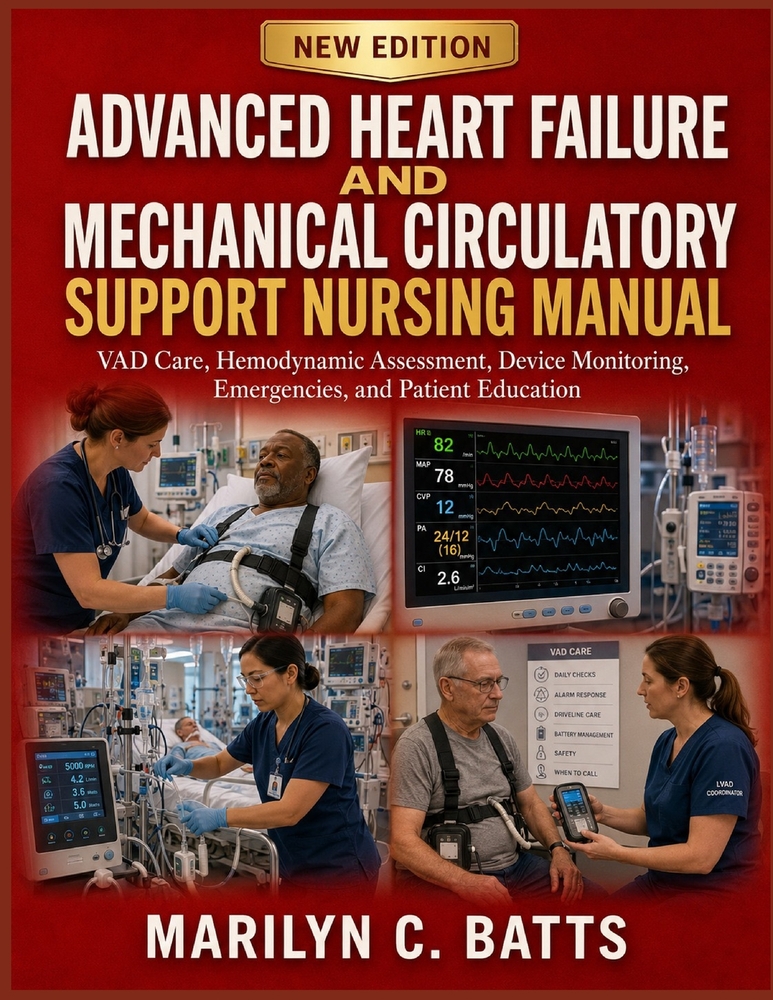 Advanced Heart Failure and Mechanical Circulatory Support Nursing Manual: VAD Care, Hemodynamic Assessment, Device Monitoring, Emergencies, and Patien cover