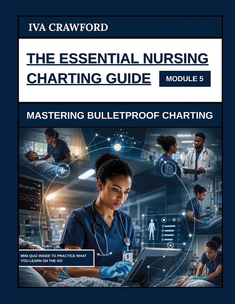 The Essential Nursing Charting Guide: Patient Assessment And Clinical Findings cover