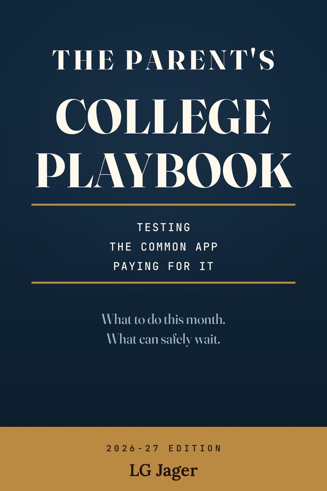The Parent's College Playbook: Testing - Applications - Paying For It cover