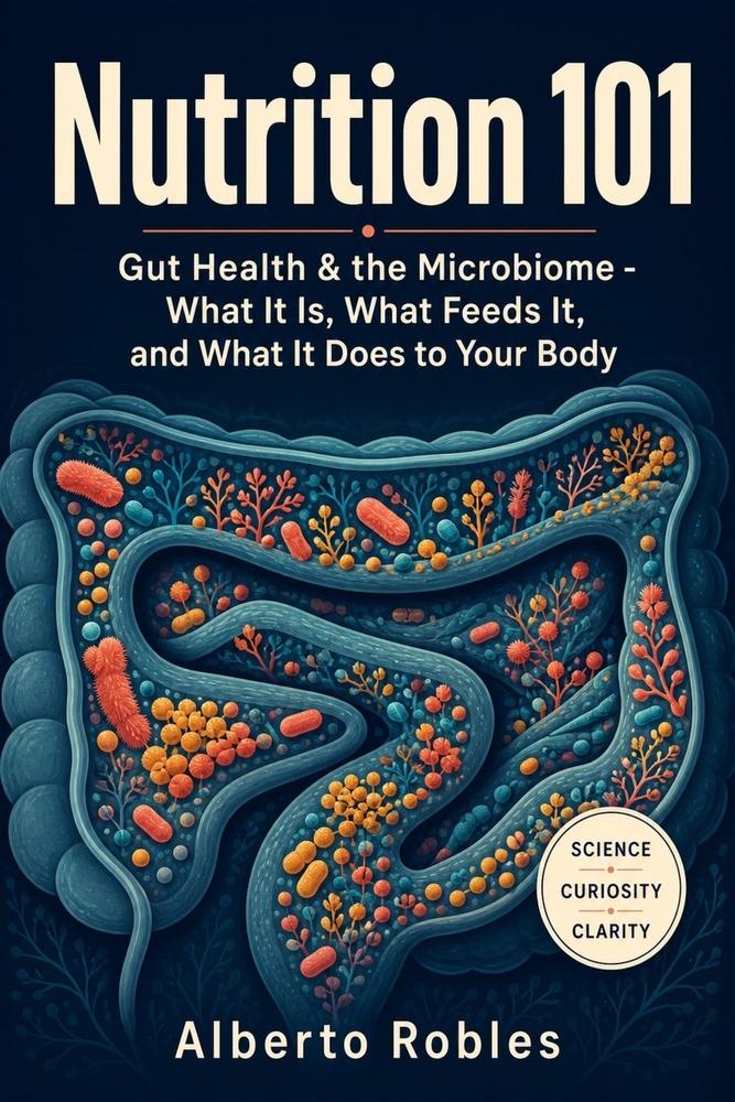 Nutrition 101: Food: What Food Is, What It Contains, and What It Does to Your Body cover