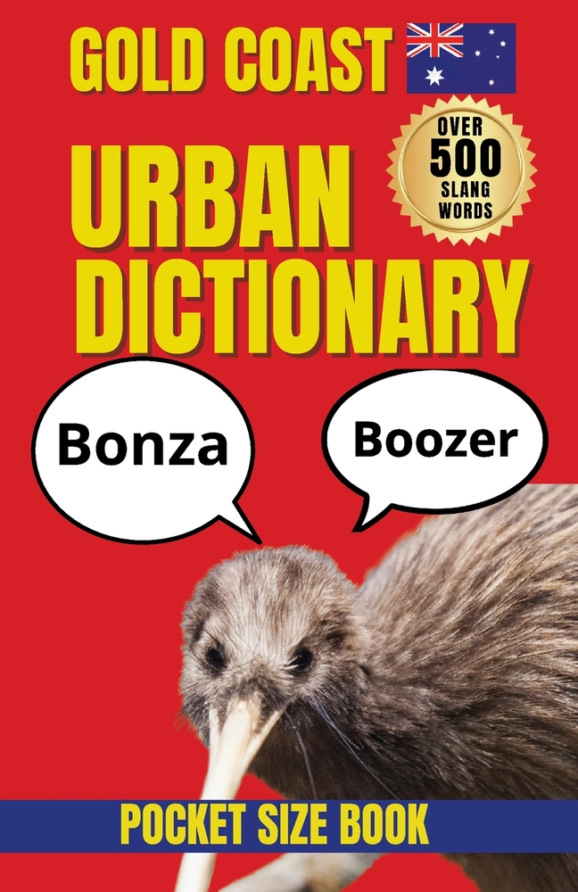 Gold Coast Urban Dictionary: The Essential Guide to Gold Coast Language, Slang, and Street Culture cover