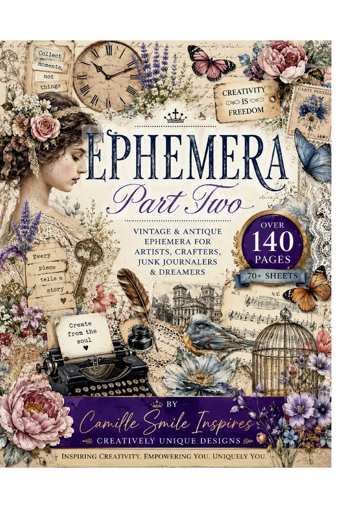 Ephemera - Part Two: Create Modern Treasures that Will One Day Be History, from Vintage & Antique Works of Art. cover