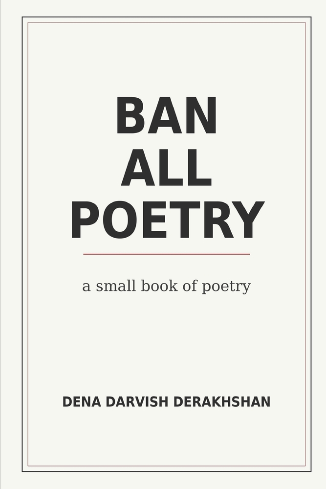 Ban All Poetry: A small book of poetry cover