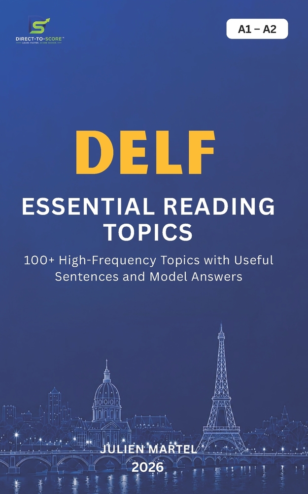 Delf Essential Reading Topics A1- A2: 100+ High-Frequency Topics with Useful Sentences and Model Answers cover