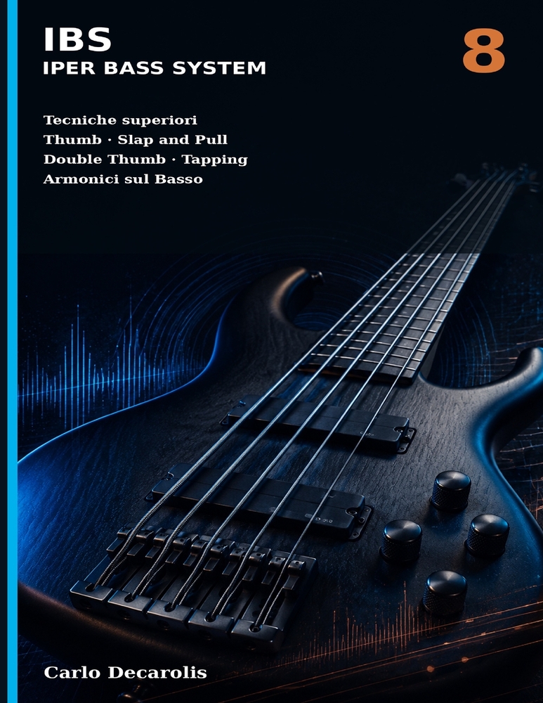 IBS Iper Bass System Volume 8: Tecniche superiori Thumb techniques - Slap and Pull Double Thumb - Tapping Armonici sul Basso cover