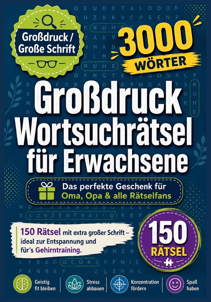 Großdruck Wortsuchrätsel für Erwachsene: 150 Rätsel mit extra großer Schrift - ideal zur Entspannung und fürs Gehirntraining cover