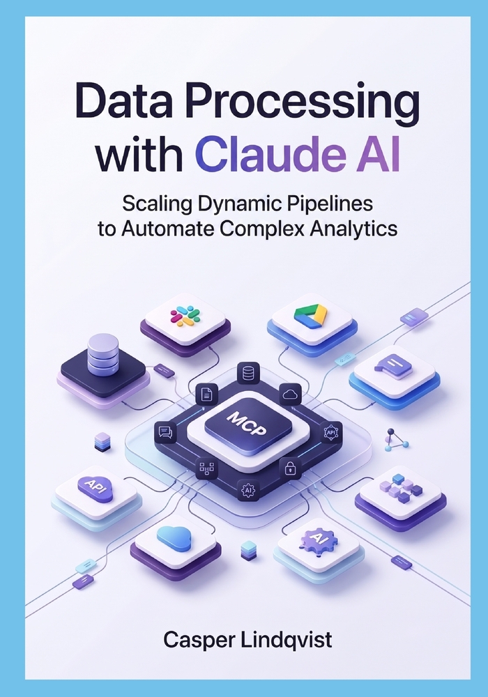 Data Processing with Claude AI: Scaling Dynamic Pipelines to Automate Complex Analytics cover
