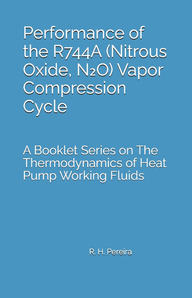 Performance of the R744A (Nitrous Oxide, N₂O) Vapor Compression Cycle: Issue of A Booklet Series on The Thermodynamics of Heat Pump Working Flui cover