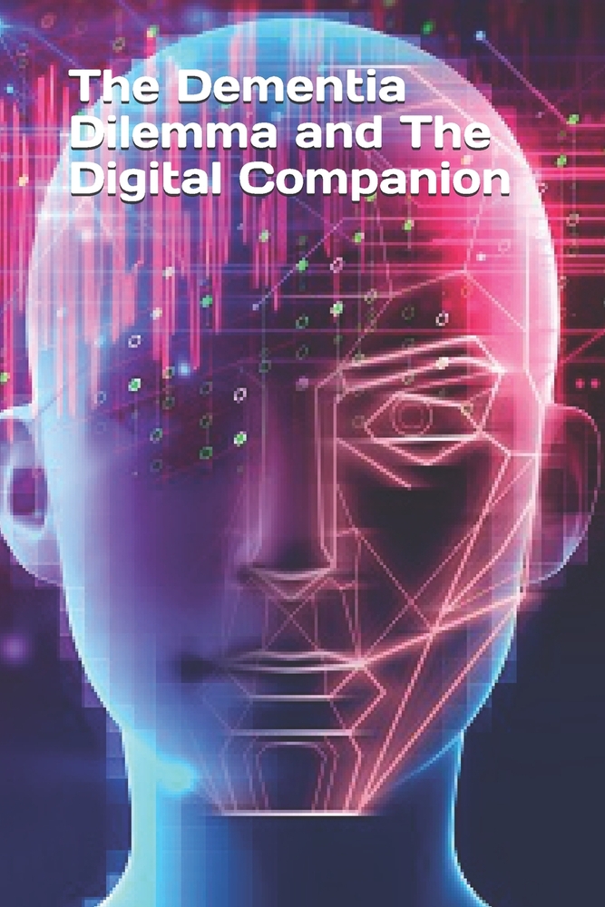 The Dementia Dilemma and The Digital Companion cover