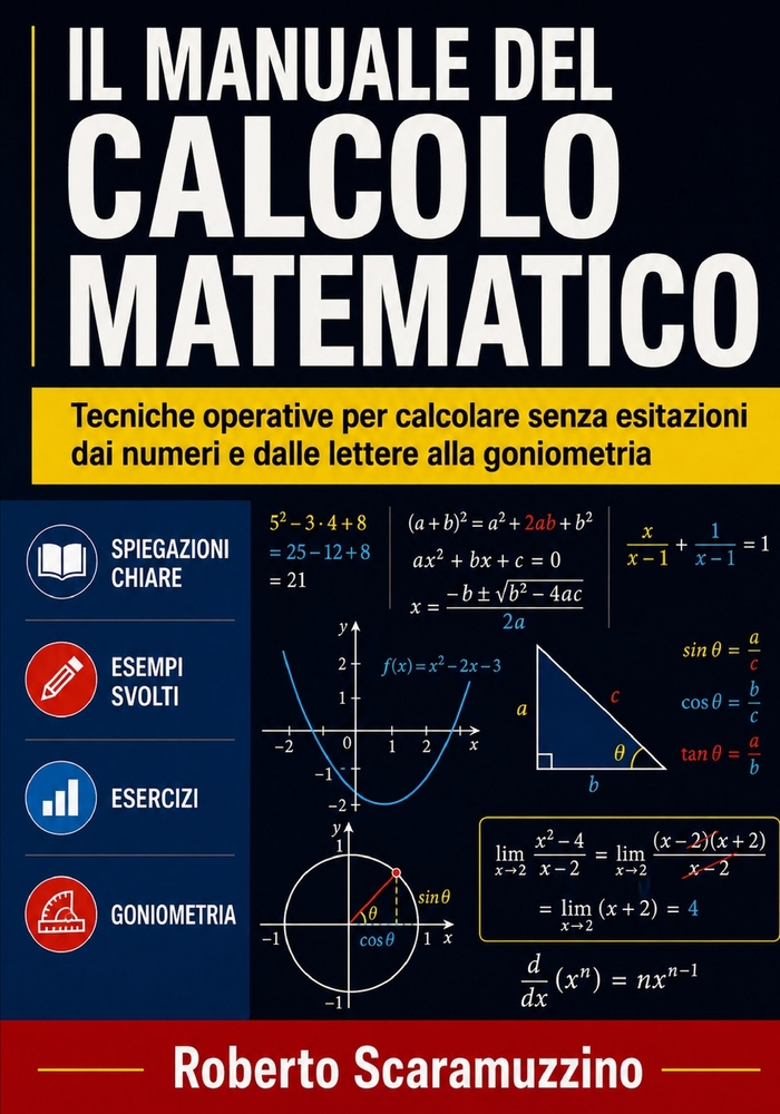 Il Manuale del Calcolo Matematico: Tecniche operative dal calcolo numerico alla trigonometria cover